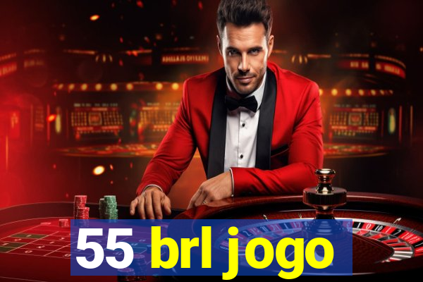 55 brl jogo